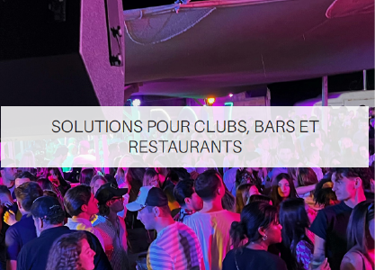 Solutions pour clubs, bars et restaurants